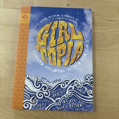 Girl Topia (Girl Scout Journey Books, Senior Book 1) - Paperback - VERY GOOD