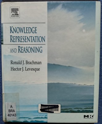 Knowledge Representation and Reasoning / Ronald Brachman, Hector Levesque