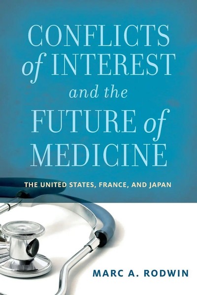 Marc A. Rodwin | Conflicts Of Interest And The Future Of Medicine | Taschenbuch-image