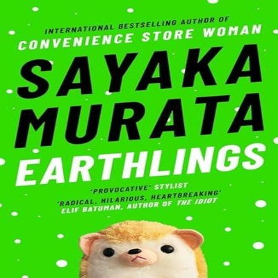 Earthlings Sayaka Murata Paperback Granta Publications Modern and