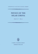 Physics of the Solar Corona Hardcover NATO Advanced Study Institu