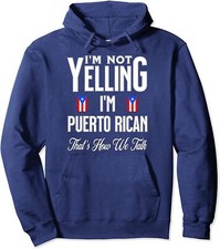 I'm Not Yelling Im Puerto Rican Flag Thats How We Tal Unisex Hooded Sweatshirt