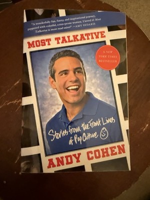 Most Talkative: Stories From the Front Lines of Pop Culture by Andy Cohen