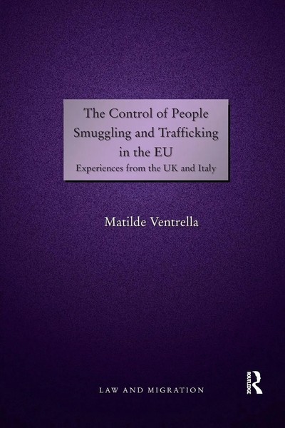 The Control Of People Smuggling And Trafficking In The Eu Matilde Ventrella Buch-image