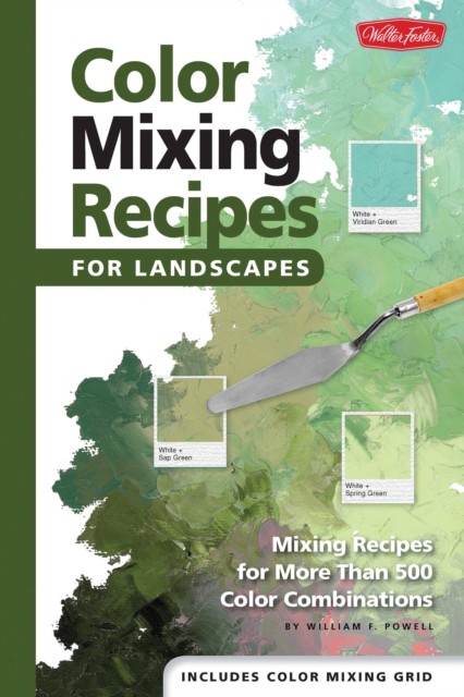 Color Mixing Recipes for Landscapes by Mr. William F. Powell (Hardback Book)