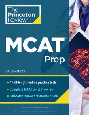 Princeton Review MCAT Prep, 2021-2022: 4 Practice Tests + Complete Content