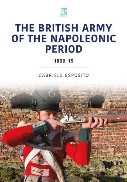 The British Army Of The Napoleonic Wars | 1800-15 | Gabriele Esposito | Englisch-image