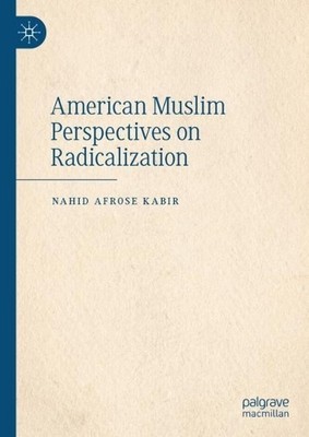 American Muslim Perspectives on Radicalization - 9783031437946