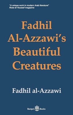 Farouk Yousif - Fadhil Al-Azzawi's Beautiful Creatures - Paperback - H31z
