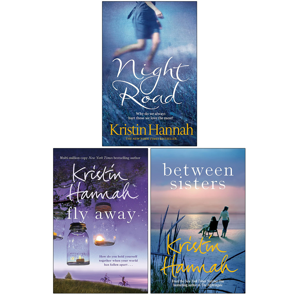 Kristin Hannah Collection 3 Books Set Night Road, Fly Away, Between Sisters Pape
