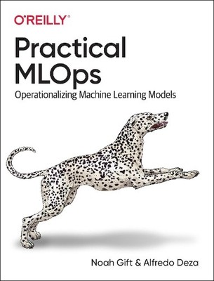 Alfredo Deza Noah Gift Practical MLOps (Taschenbuch)
