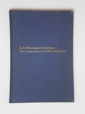 The Conservation of Orbital Symmetry R. B.; Hoffmann, R. Woodward