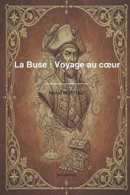 La Buse: Voyage au coeur by Herv? Norrac (French) Paperback Book