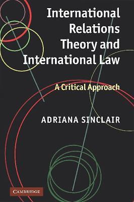 International Relations Theory International Law Adriana Sinclair 9780521116725