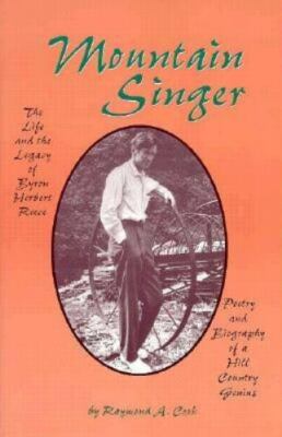 Mountain Singer: The Life and the Legacy of Byron Herbert Reece