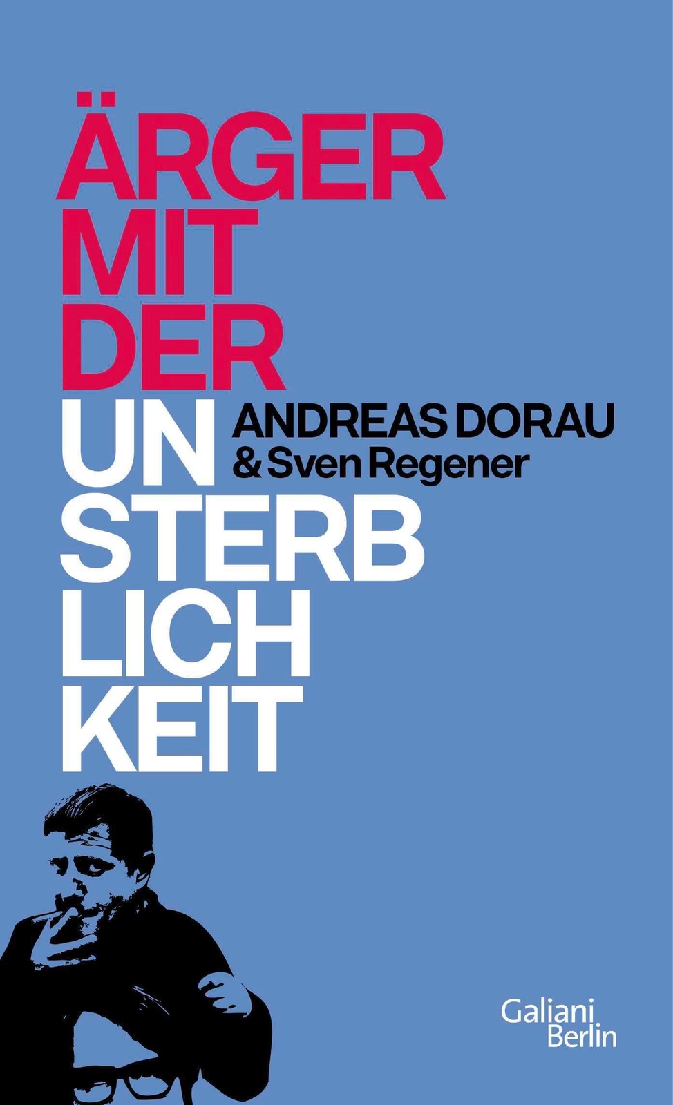 Thumbnail - Andreas Dorau (u. A.) | Ärger Mit Der Unsterblichkeit | Buch | Deutsch