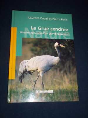 LA GRUE CENDREE (2005) COUZI (Laurent) und Pierre PETIT / VÖGEL / ORNITHOLOGIE