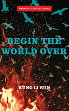Image of BEGIN THE WORLD OVER by Kung Li Sun Paperback Self Help Business