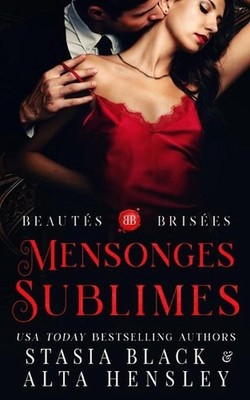 Mensonges sublimes: Dark romance de la soci?t? secr?te by Alta Hensley (English)
