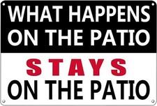 Sarcastic Metal Tin Signs What Happens on The Patio Stays in The Patio Funny Vin