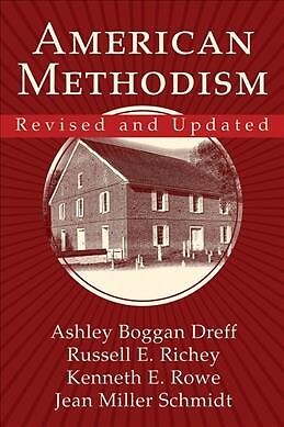 American Methodism, Paperback by Rowe, Kenneth E.; Schmidt, Jean Miller; Rich...