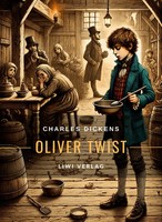 Charles Dickens: Oliver Twist. VollstäNdige Neuausgabe Charles Dickens Buch 2025