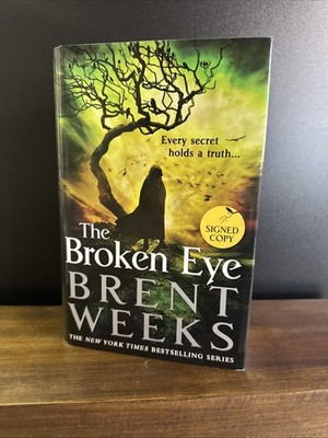 The Broken Eye SIGNED by Brent Weeks - 1st Edition / 1st Printing Fine Hardcover