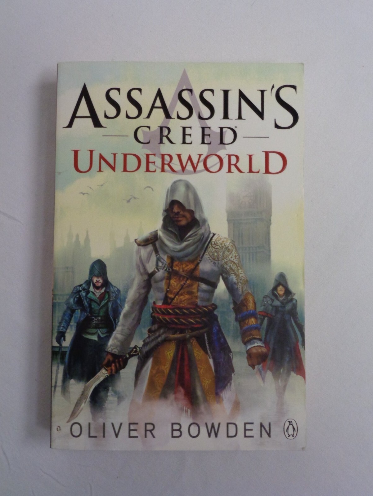 Oliver Bowden Assassin's Creed Underworld Paperback Penguin Books 1st 2015