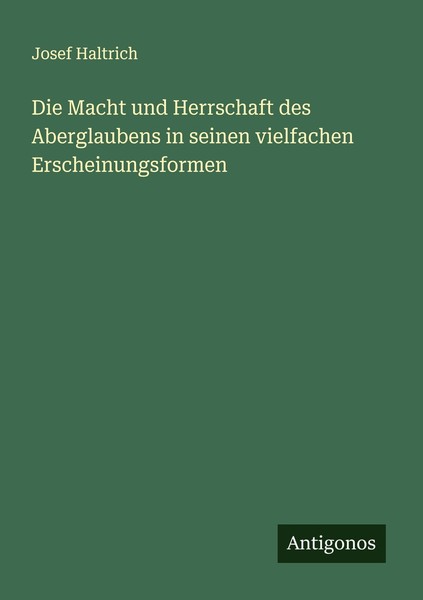 Die Macht Und Herrschaft Des Aberglaubens In Seinen Vielfachen Erscheinungsforme-image
