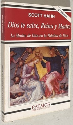 Dios te salve, Reina y Madre: La Madre de Dios en la Palabra de Dios (Spanish ..
