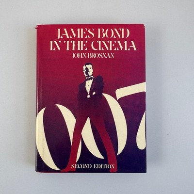 James Bond in the Cinema John Brosnan 1981 Second Edition Film History ARC