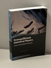 Nonequilibrium Statistical Physics: Linear Irreversible Processes Oxford Graduat