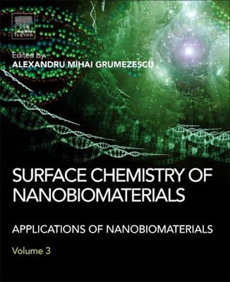 Surface Chemistry of Nanobiomaterials : Applications of Nanobiomaterials, Har...