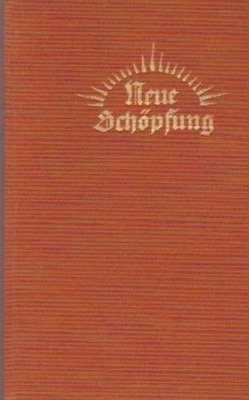 Neue Schöpfung : Grundfragen d. ersten Gemeinde nach d. Galaterbrief. Zum Schrif