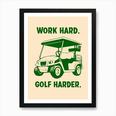 Work Hard Golf Harder Kunstdruck gerahmt Wandbild Poster Leinwanddruck Bild