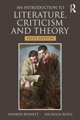 An Introduction to Literature, Criticism and Theory by Andrew Bennett: Used