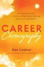 Career Choreography: Your Step-by-Step Guide to Finding the Right Jo - VERY GOOD