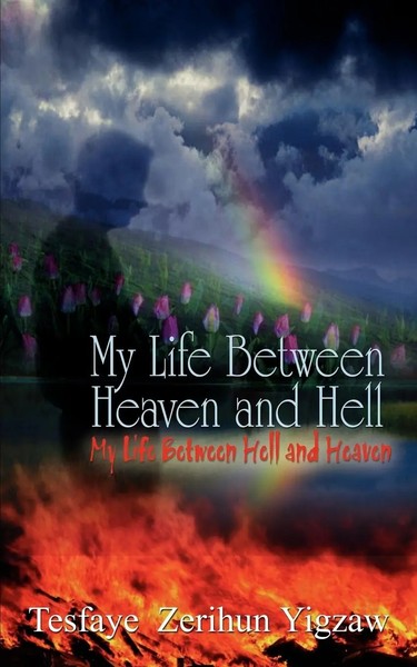 My Life Between Heaven And Hell My Life Between Hell And Heaven Yigzaw Buch 2003-image