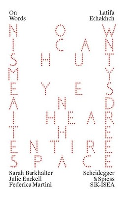 Latifa Echakhch: A Finished, Resolved and Static Work Would Make No Sense to Me