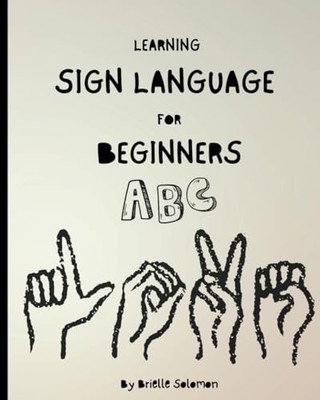 Learning Sign Language For Beginner..., Solomon, Briell