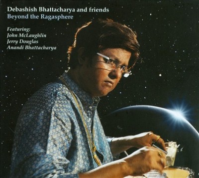 Beyond the Ragasphere [Digipak] by Debashish Bhattacharya