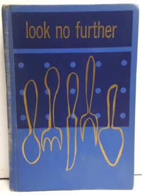 Vintage LOOK NO FURTHER 210 Recipes By Richard T Hougen Signed Copy HC 1955