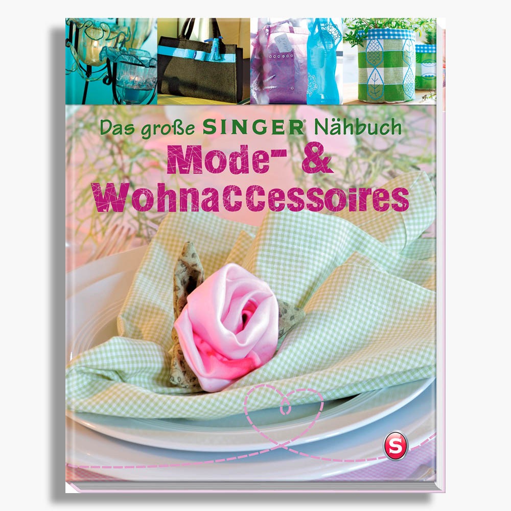 Das große SINGER Nähbuch – Mode- & Wohn-Accessoires (Singer Nähbücher) - Bild 3