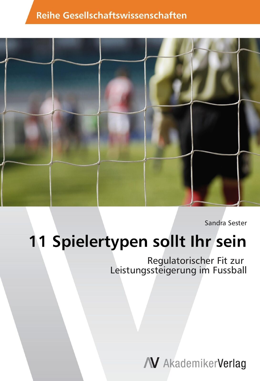 Thumbnail - 11 Spielertypen Sollt Ihr Sein | Buch | 9783639472493