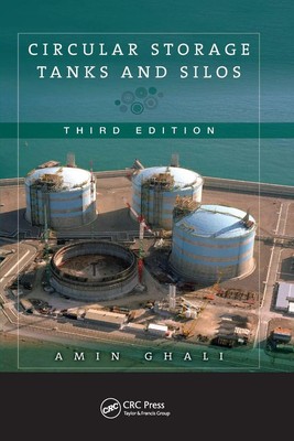 Circular Storage Tanks and Silos Amin Ghali Taschenbuch Englisch 2017 CRC Press