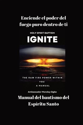 Ambassador Monday O. Ogbe | Enciende el poder del fuego puro dentro de ti -...
