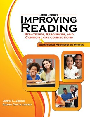 Improving Reading: Strategies, Resources and Common Core Connections by Lenski