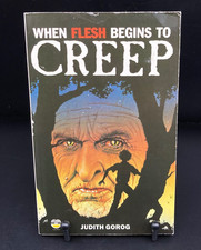 When Flesh Begins to Creep by Judith Gorog UK First Edition Paperback Book 1987
