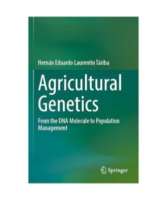 Agricultural Genetics: From the DNA Molecule to Population Management, Laurentin