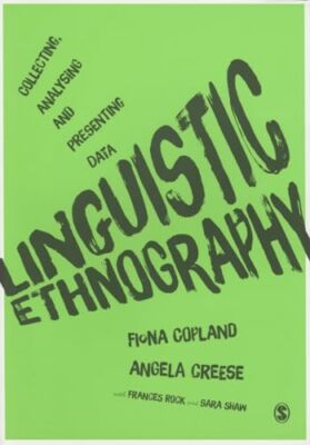 Angela Creese - Linguistische Ethnographie Sammeln Analyse und Vor - J555z